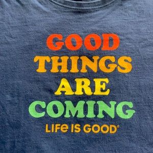 Good Things are Coming t-shirt